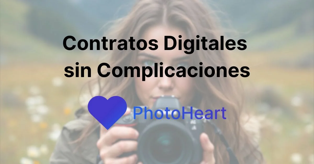 Contratos Digitales en PhotoHeart: Firma electrónica sin complicaciones